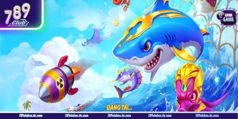 Bắn cá nhẹ nhàng chinh phục đại dương bao la