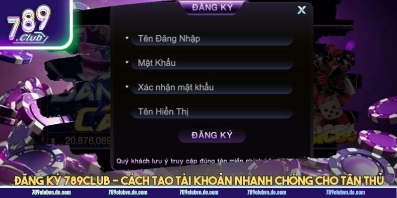 Hướng dẫn đăng ký tài khoản chính chủ chơi game tại cổng cược 789 CLUB.